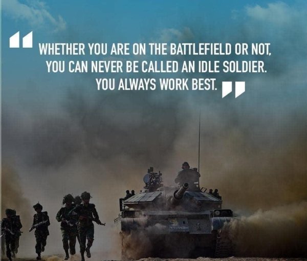 Whether you are on the battlefield or not, you can never be called an idle soldier. You always work best.