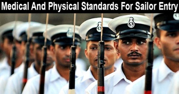 Medical and Physical Standards For Indian Navy Sailor Entry